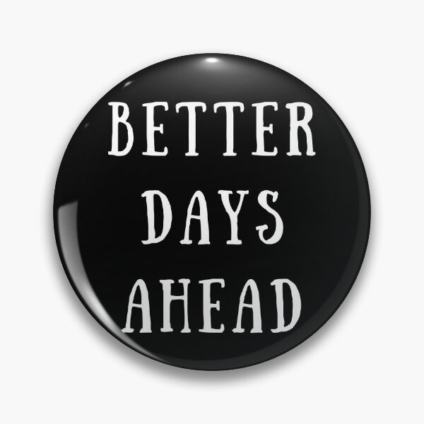 Item preview, Better days ahead - positivity and love designed and sold by HaychGee.