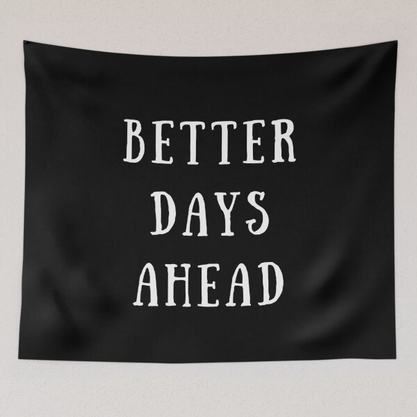 Item preview, Better days ahead - positivity and love designed and sold by HaychGee.