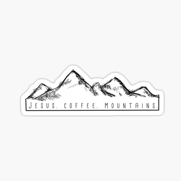 Jesus. Coffee. Mountains. Sticker