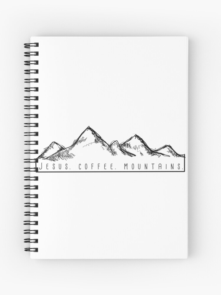 Jesus Coffee Mountains Spiral Notebook By Sarahpump Redbubble