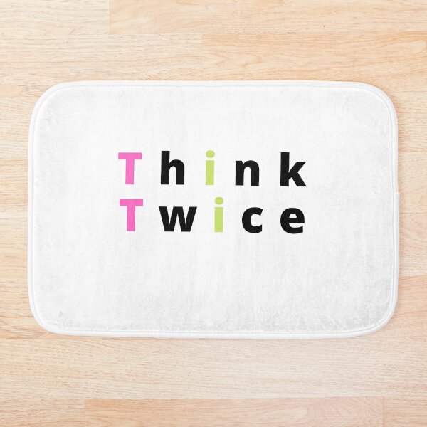 Think Twice Bath Mat