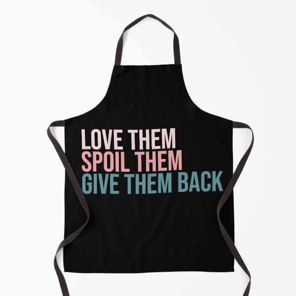 Item preview, Love them spoil them give them back. Grandma, Aunt designed and sold by amrmab.