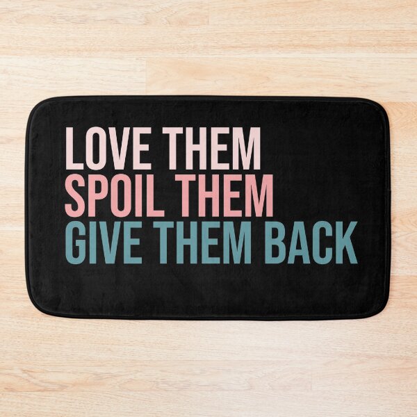 Item preview, Love them spoil them give them back. Grandma, Aunt designed and sold by amrmab.