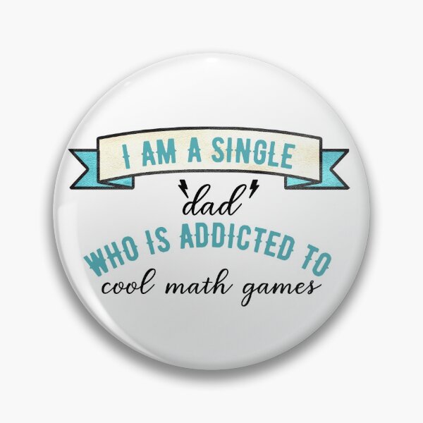 Item preview, I Am A Single Dad Who Is Addicted To Cool Math Games designed and sold by Teelogic.
