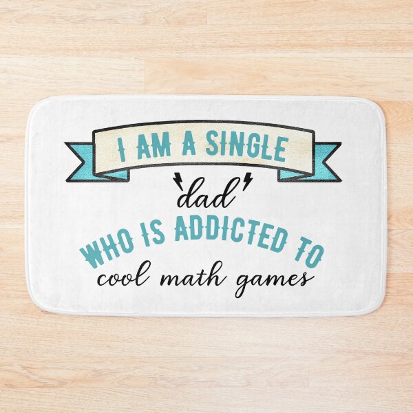Item preview, I Am A Single Dad Who Is Addicted To Cool Math Games designed and sold by Teelogic.