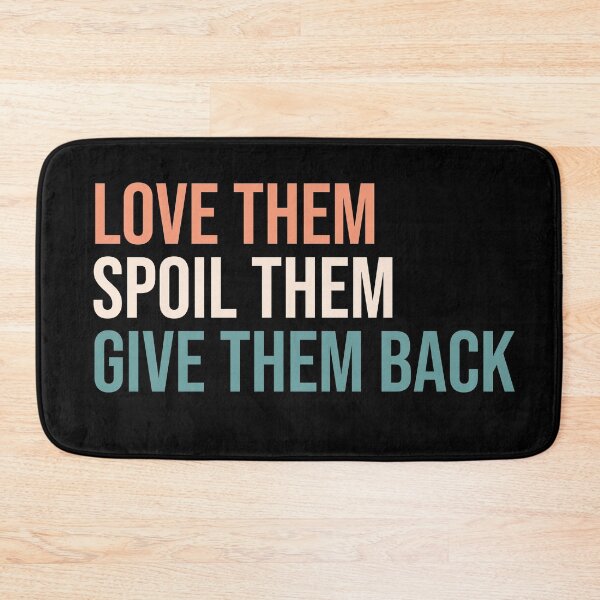 Item preview, Love them spoil them give them back. Grandma, Aunt designed and sold by amrmab.