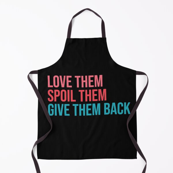 Item preview, Love them spoil them give them back. Grandma, Aunt designed and sold by amrmab.