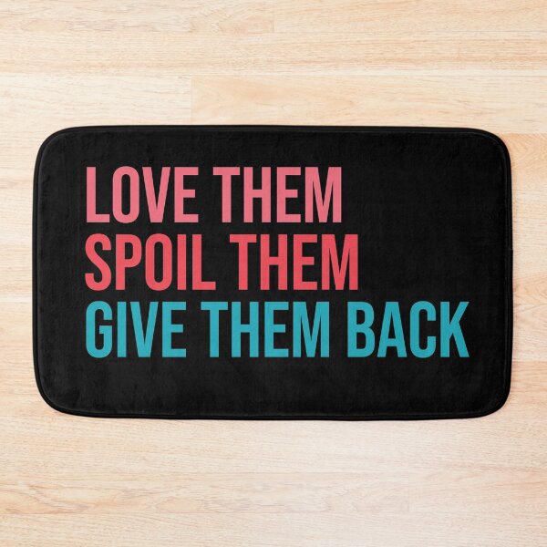 Item preview, Love them spoil them give them back. Grandma, Aunt designed and sold by amrmab.