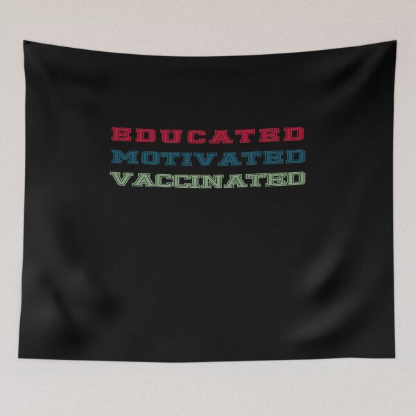 Item preview, educated motivated vaccinated designed and sold by joy81.