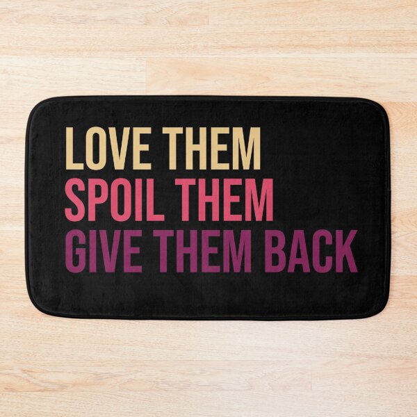 Item preview, Love them spoil them give them back. Grandma, Aunt designed and sold by amrmab.