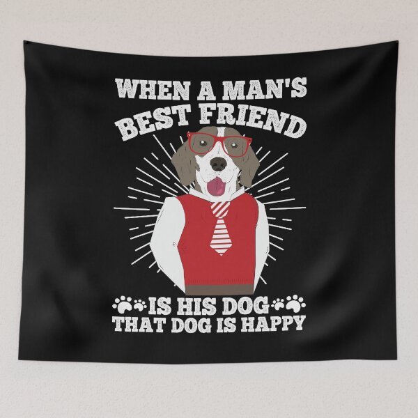 Item preview, Dog Design When A Mans Best Friend Is designed and sold by Joxxio.