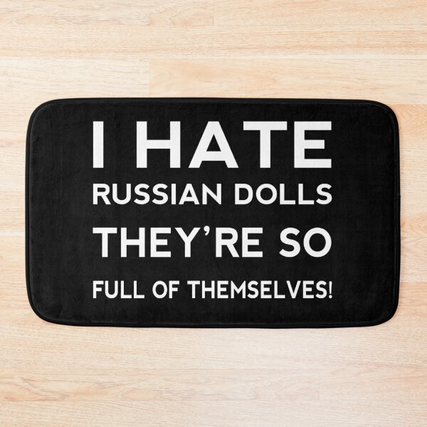 Item preview, I Hate Russian dolls They're So Full Of Themselves! Funny Short Joke Gift designed and sold by cattiktoks1718.
