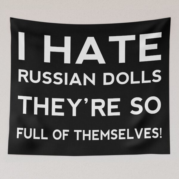 Item preview, I Hate Russian dolls They're So Full Of Themselves! Funny Short Joke Gift designed and sold by cattiktoks1718.