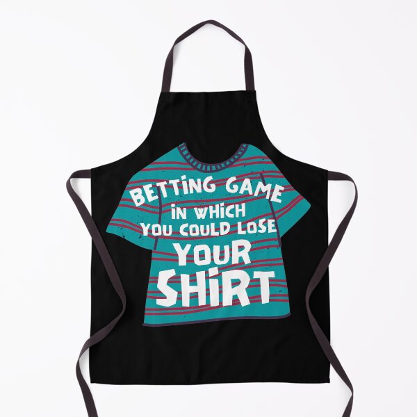 Item preview, Betting Game In Which You Could Lose Your Shirt designed and sold by Joy Poddar.