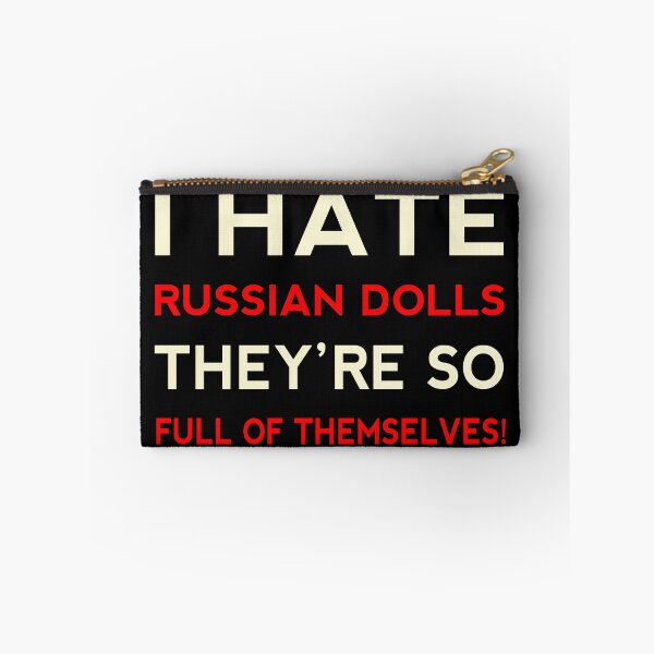 Item preview, I Hate Russian dolls They're So Full Of Themselves! Funny Short Joke Gift designed and sold by cattiktoks1718.