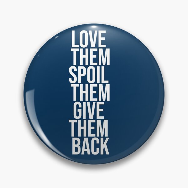 Item preview, Love them spoil them give them back. Grandma, Aunt designed and sold by amrmab.