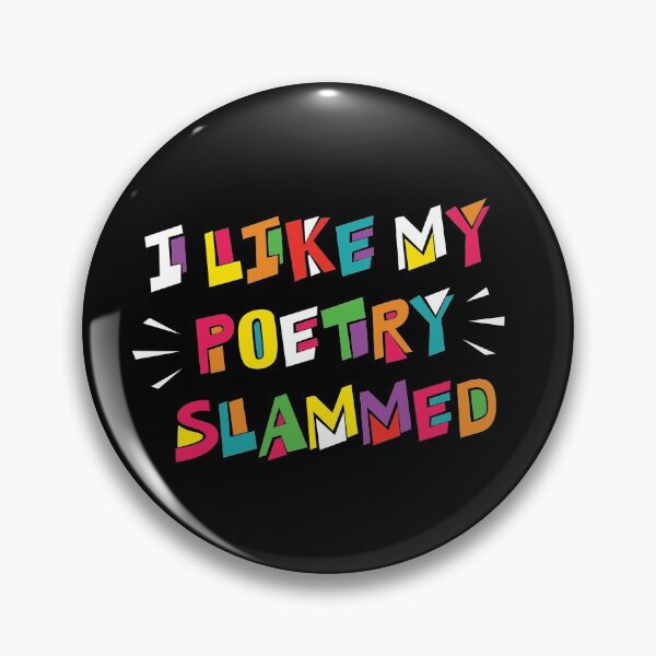 Item preview, I Like My Poetry Slammed - Poetry Slam Night Funny Saying designed and sold by Delightfully Cynical.