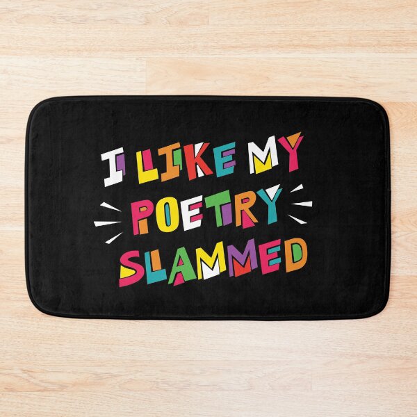 Item preview, I Like My Poetry Slammed - Poetry Slam Night Funny Saying designed and sold by Delightfully Cynical.
