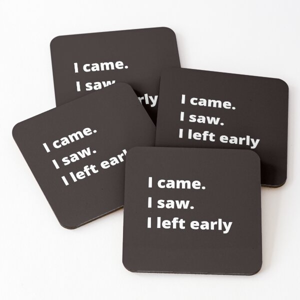 Item preview, I came, I saw, I left early designed and sold by shane62.