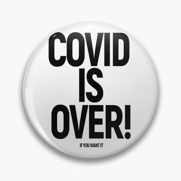 Item preview, 'COVID IS OVER! IF YOU WANT IT': (Chris & JVT) The Original Black on Pure White designed and sold by Day Chapman.