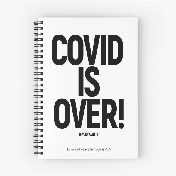 Item preview, 'COVID IS OVER! IF YOU WANT IT': (Chris & JVT) The Original Black on Pure White designed and sold by Day Chapman.
