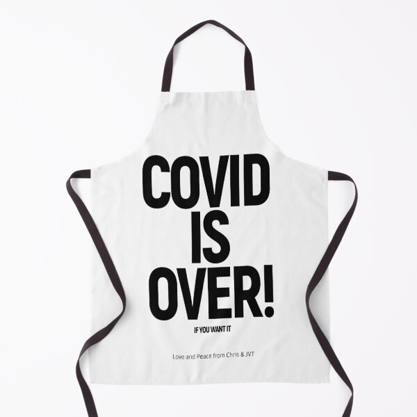 Item preview, 'COVID IS OVER! IF YOU WANT IT': (Chris & JVT) The Original Black on Pure White designed and sold by Day Chapman.