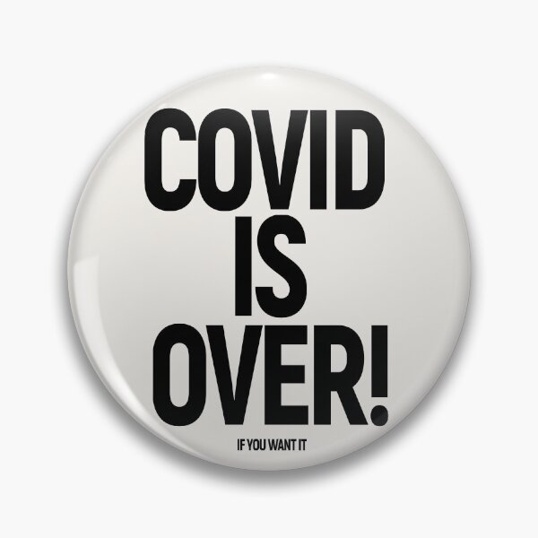 Item preview, 'COVID IS OVER! IF YOU WANT IT': (Chris & JVT) The Original Black on Bone White designed and sold by Day Chapman.