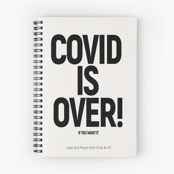 Item preview, 'COVID IS OVER! IF YOU WANT IT': (Chris & JVT) The Original Black on Bone White designed and sold by Day Chapman.