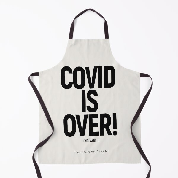 Item preview, 'COVID IS OVER! IF YOU WANT IT': (Chris & JVT) The Original Black on Bone White designed and sold by Day Chapman.