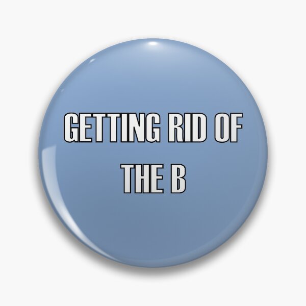 Item preview, Fan edition: Greendale funny - Getting Rid of Britta - Getting rid of the B song commemoration design - Community fan merch (white typography- blue nostalgic edition) designed and sold by Deegital18.