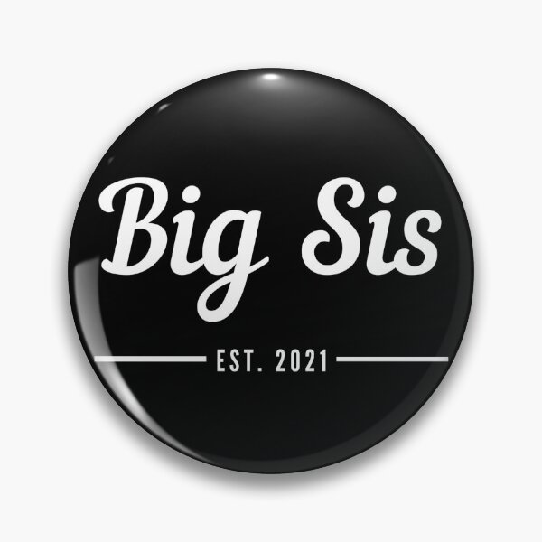 Item preview, Big Sis. Big Sister. Established 2021. Text only design. White text. Cursive, script handwriting. Retro. designed and sold by JellyBeenzz.
