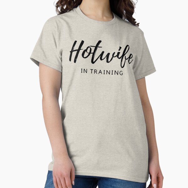 Item preview, Hotwife in Training designed and sold by KeikoandSarge.