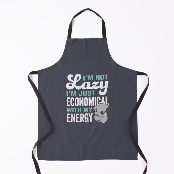 Item preview, I'm Not Lazy, I'm Just Economical With My Energy designed and sold by GeeksUnique.