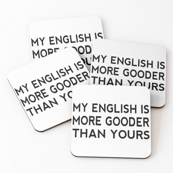 Item preview, My English Is More Gooder Than Yours Funny Short Joke Gift designed and sold by cattiktoks1718.