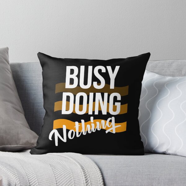 Item preview, Busy Doing Nothing designed and sold by Luvjesus2.