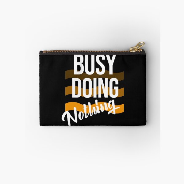 Item preview, Busy Doing Nothing designed and sold by Luvjesus2.