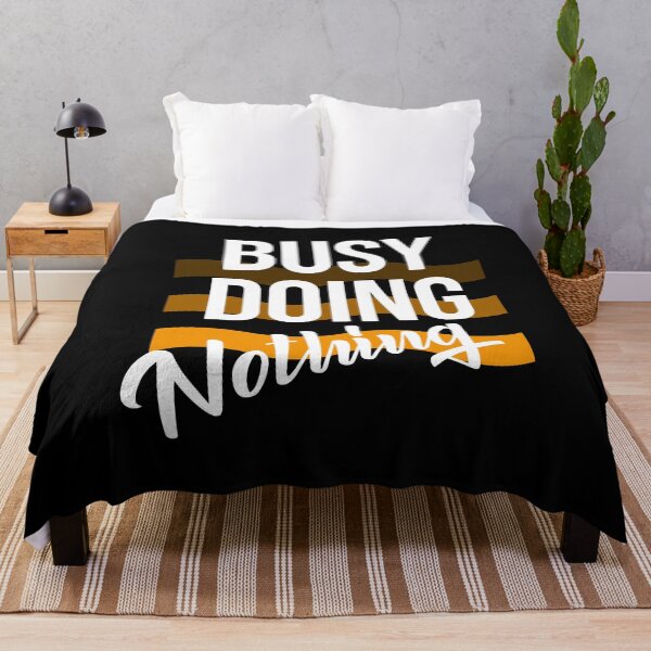 Item preview, Busy Doing Nothing designed and sold by Luvjesus2.