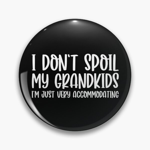 Item preview, I Don't Spoil My Grandkids I’m Just Very Accommodating designed and sold by mographicdesign.