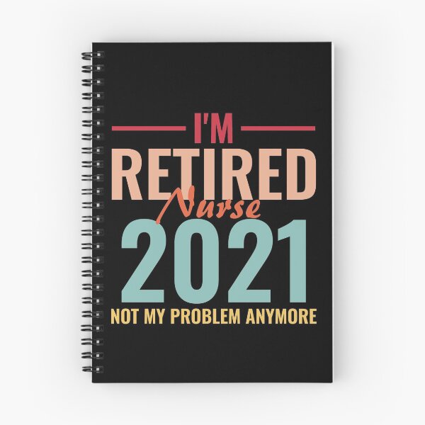 Item preview, I'M Retired Nurse 2021 Not My Problem Anymore designed and sold by TINASTORESHOPE.