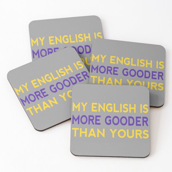 Item preview, My English Is More Gooder Than Yours Funny Short Joke Gift designed and sold by cattiktoks1718.