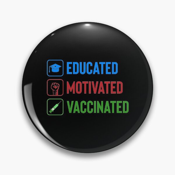 Item preview, Educated Motivated Vaccinated - If You Want To Stay Healthy And Clean, Go Get Your Vaccine - Design For T-Shirts, Phone Cases, Travel Mugs Etc. designed and sold by ShaykhUmer.