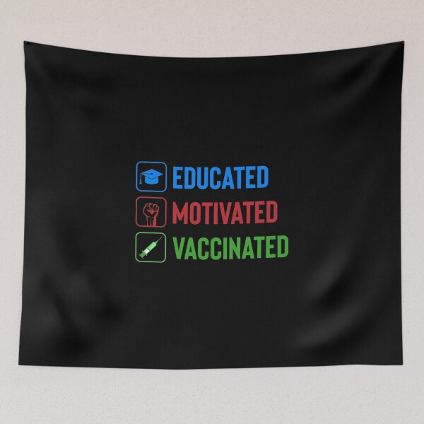 Item preview, Educated Motivated Vaccinated - If You Want To Stay Healthy And Clean, Go Get Your Vaccine - Design For T-Shirts, Phone Cases, Travel Mugs Etc. designed and sold by ShaykhUmer.