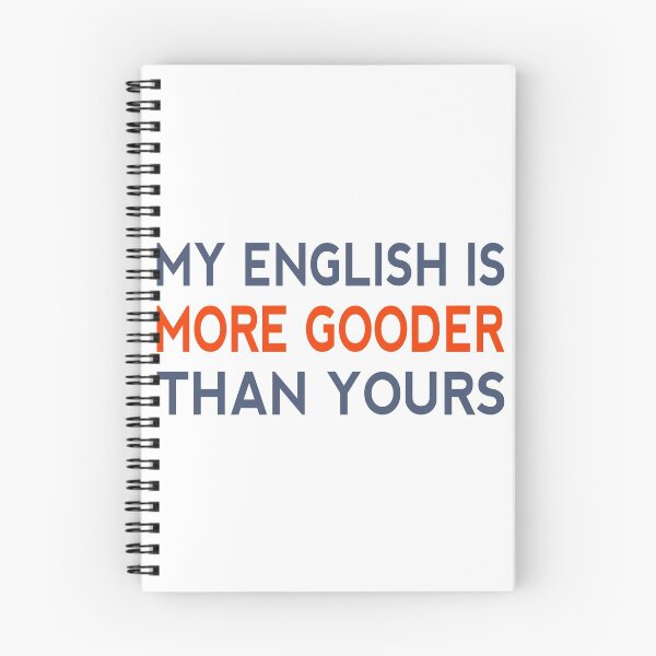Item preview, My English Is More Gooder Than Yours Funny Short Joke Gift designed and sold by cattiktoks1718.