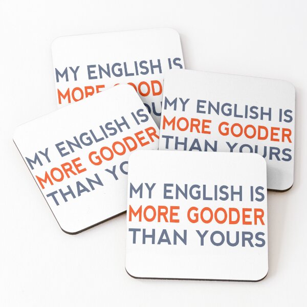 Item preview, My English Is More Gooder Than Yours Funny Short Joke Gift designed and sold by cattiktoks1718.