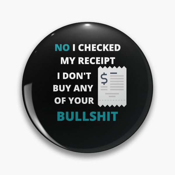 Item preview, No I Checked My Receipt Essential designed and sold by arjocansupplies.