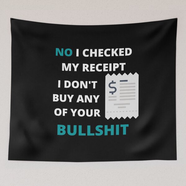 Item preview, No I Checked My Receipt Essential designed and sold by arjocansupplies.