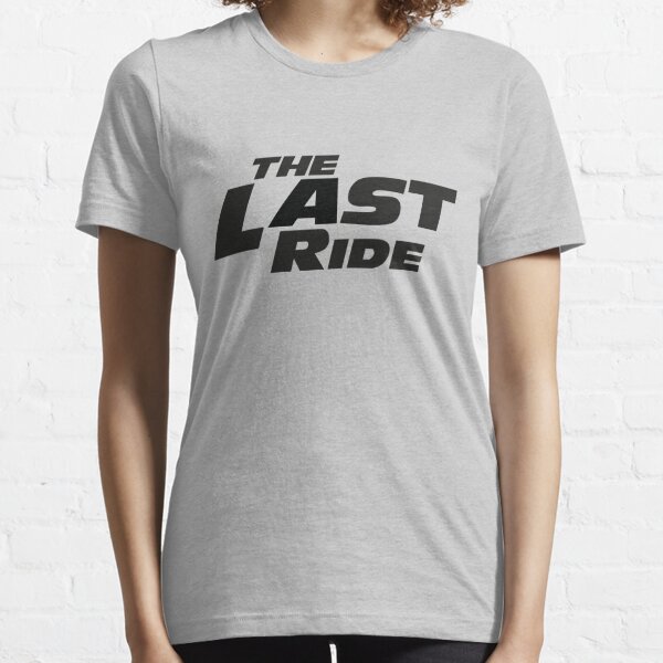 The Last Ride Gifts & Merchandise for Sale