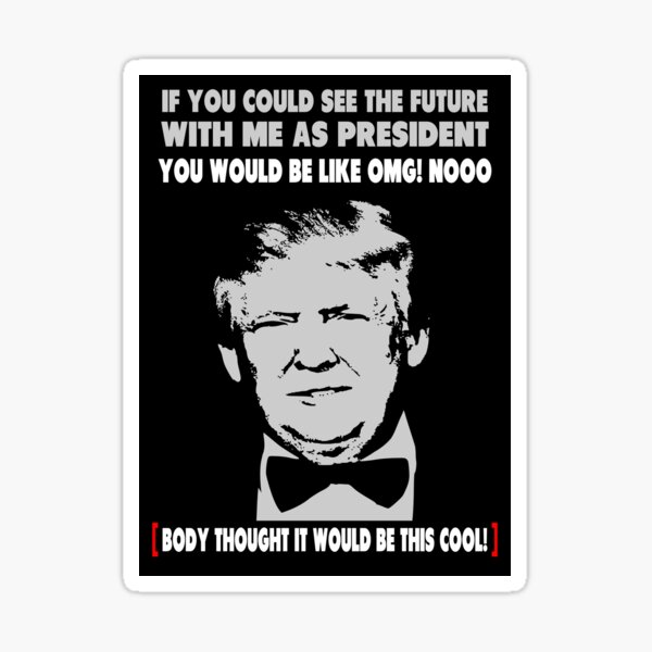 Funny Election - OMG NO Donald Trump Sticker