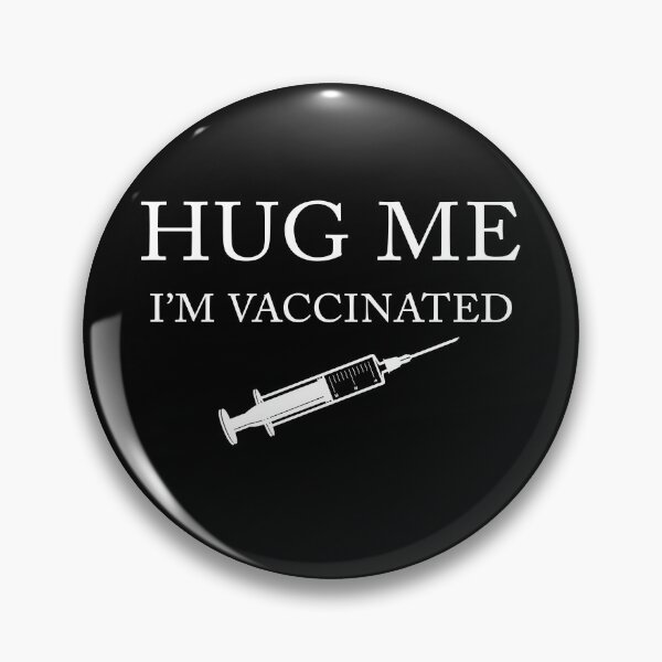 Item preview, Hug Me I'm Vaccinated designed and sold by PeterSS.