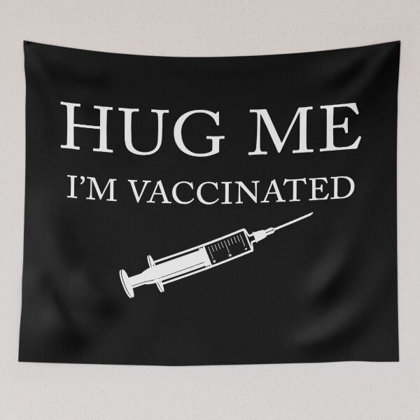 Item preview, Hug Me I'm Vaccinated designed and sold by PeterSS.